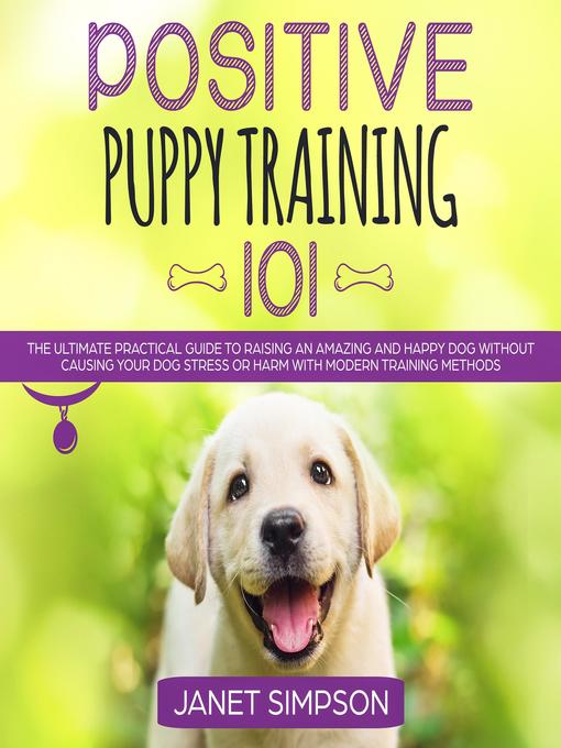 Title details for Positive Puppy Training 101 by Janet Simpson - Wait list